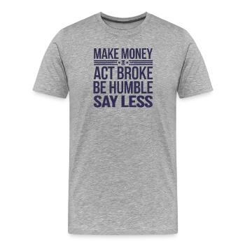 Motivation Richesse et Humilité DIRE - T-shirt bio Premium Homme - gris chiné - Devant - Damien (186cm)
