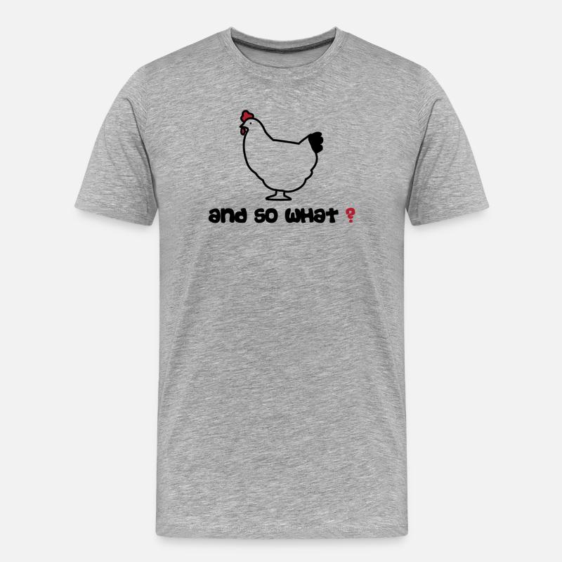Poule Und was soll's? von Helfspawn - Männer Premium Bio T-Shirt - Grau meliert