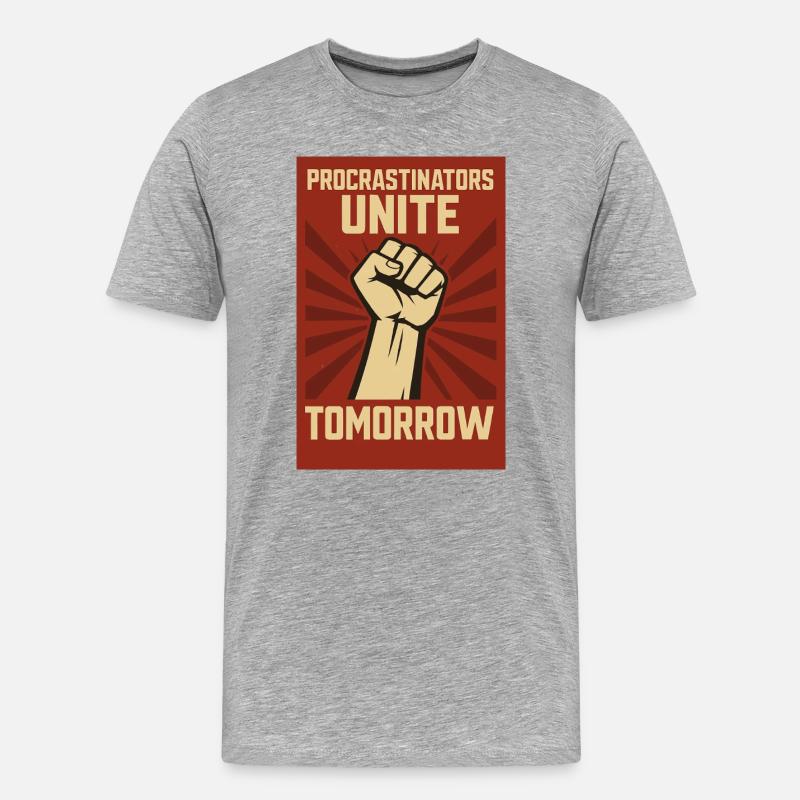 Procrastinators Unite, Tomorrow - Männer Premium Bio T-Shirt - Grau meliert