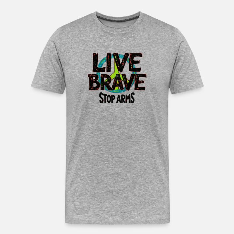 LIVE BRAVE – STOP ARMS contro guerra e violenza - Maglietta ecologica premium da uomo - grigio melange