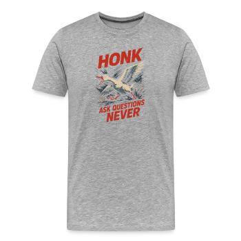 Drôle d’oies Meme Chaos Honk Certifié Silly - T-shirt bio Premium Homme - gris chiné - Devant - Damien (186cm)
