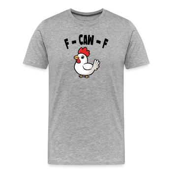 Sarkastisches Huhn F-CAW-F - Männer Premium Bio T-Shirt - Grau meliert - Vorne - Damien (186cm)