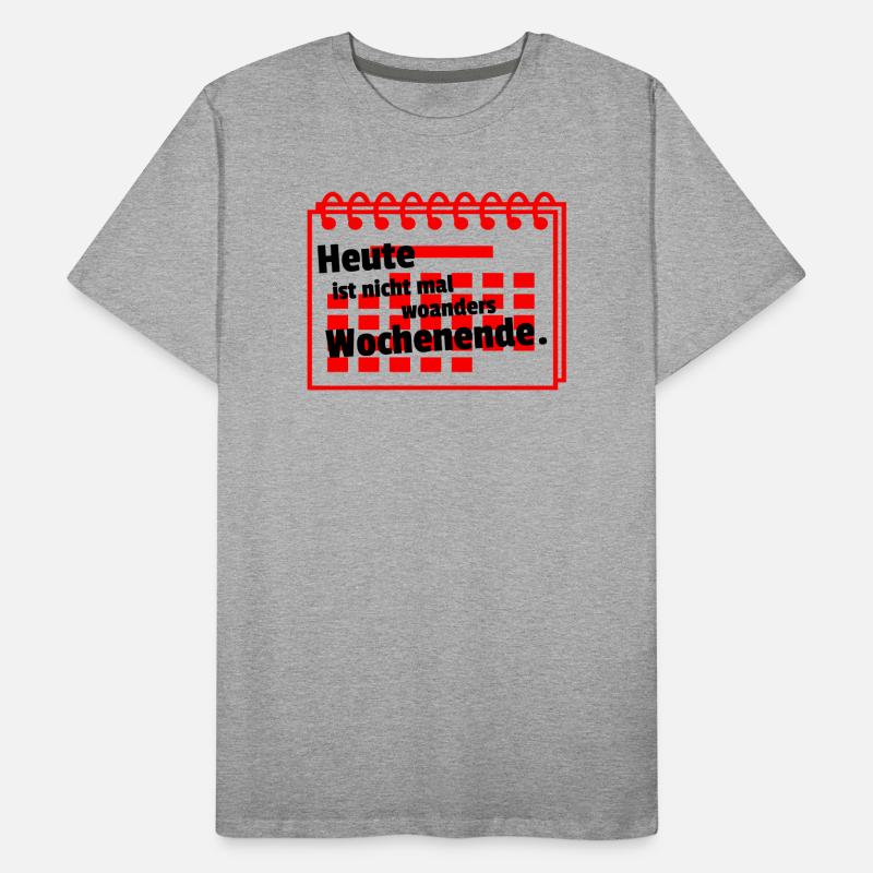 Nirgends Wochenende Männer Premium Bio T-Shirt