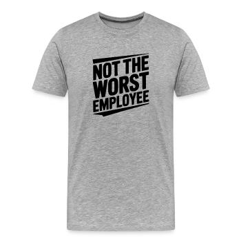 Not The Worst Employee - Men's Premium Organic T-Shirt - heather grey - Front - Damien (186cm)