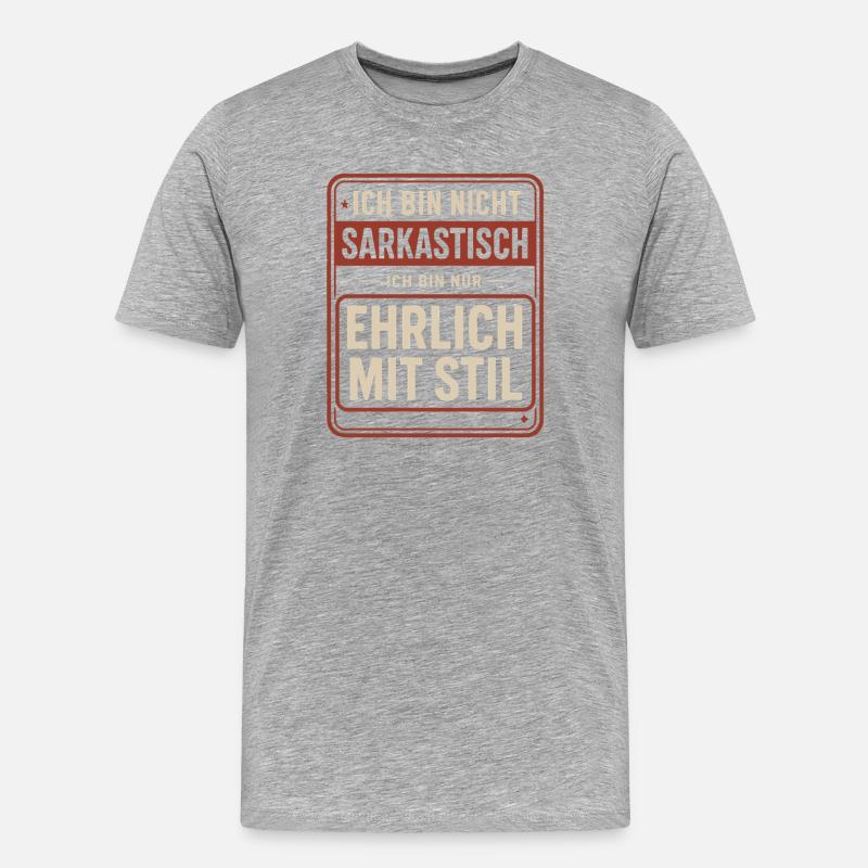 Nicht sarkastisch – ehrlich mit Stil Spruch - Männer Premium Bio T-Shirt - Grau meliert