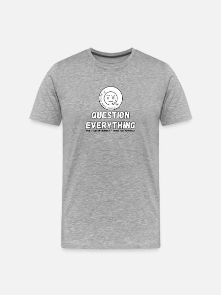Question Everything - Never Stop Asking - Men's Premium Organic T-Shirt - heather grey