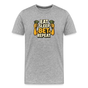 Eat Sleep Bet Repeat Sports Betting - Men's Premium Organic T-Shirt - heather grey - Front - Damien (186cm)