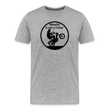 Wheelie is not a crime - Men's Premium Organic T-Shirt - heather grey - Front - Damien (186cm)