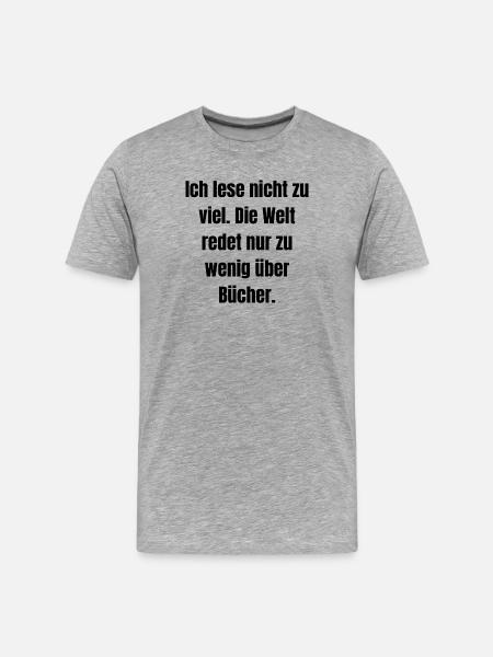 I don't read too much... - Men's Premium Organic T-Shirt - heather grey