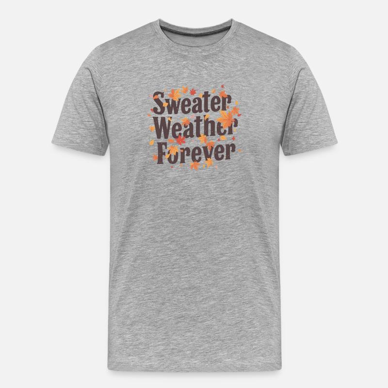 Sweater Weather Forever Herbstdesign - Männer Premium Bio T-Shirt - Grau meliert