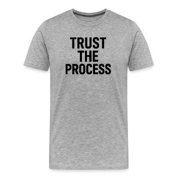 Trust the Process Typography - Men's Premium Organic T-Shirt - heather grey - Front - Damien (186cm)