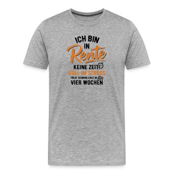 I'm retired - no time! full of stress - Men's Premium Organic T-Shirt - heather grey - Front - Damien (186cm)