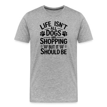 Shopping Saying Dogs Funny Shopping Gift - Men's Premium Organic T-Shirt - heather grey - Front - Damien (186cm)