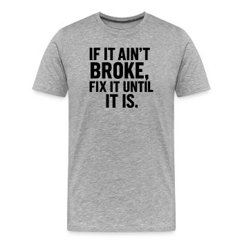 Craftsman sayings for do-it-yourselfers mechanics - Men's Premium Organic T-Shirt - heather grey - Front - Damien (186cm)