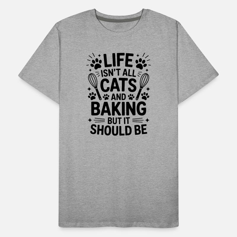 Backen Spruch Katzen Lustiges Backen Geschenk Männer Premium Bio T-Shirt