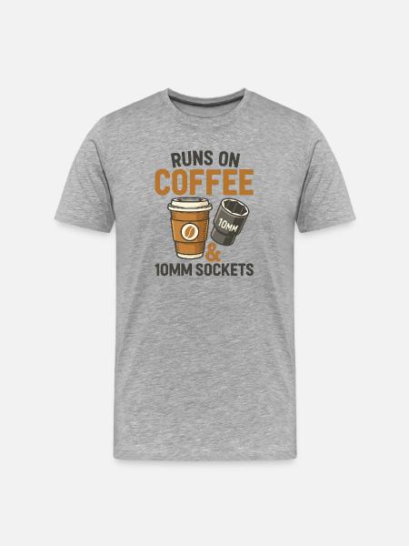 Runs on Coffee and 10mm Socket - Men's Premium Organic T-Shirt - heather grey