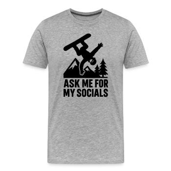 ask me for my socials - Männer Premium Bio T-Shirt - Grau meliert - Vorne - Damien (186cm)