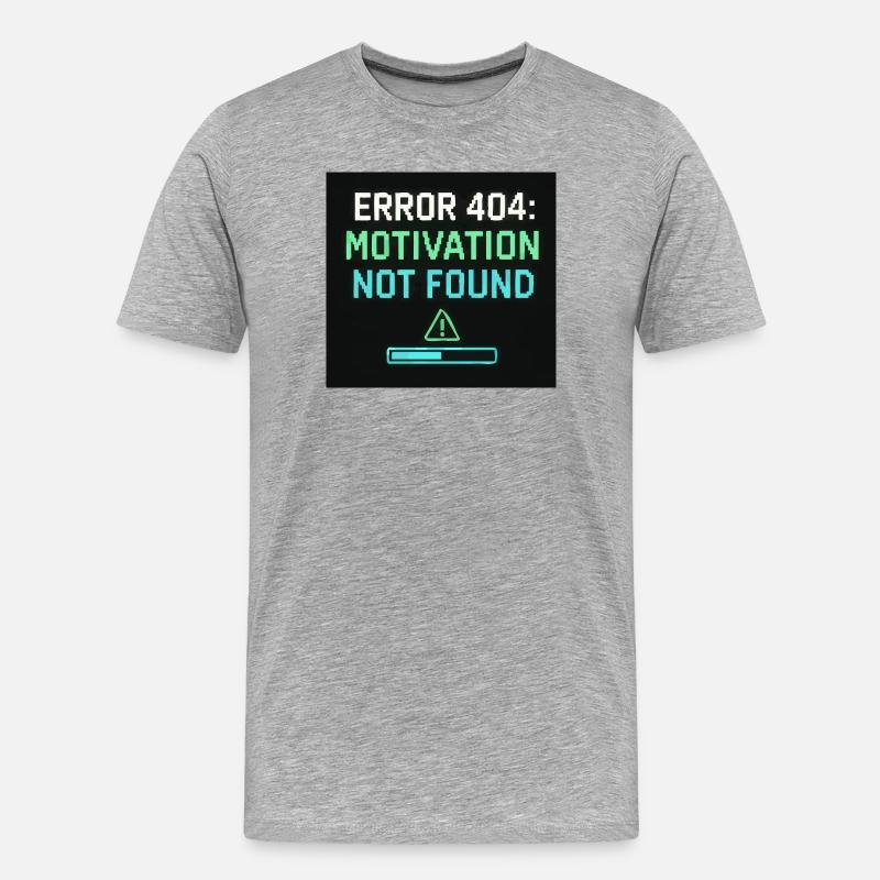 Error 404: Motivation Not Found  - Männer Premium Bio T-Shirt - Grau meliert