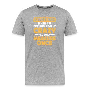 Funny Woodworker Woodworker Gift - Men's Premium Organic T-Shirt - heather grey - Front - Damien (186cm)