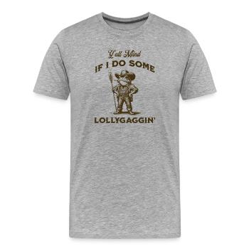 Ihr habt nichts dagegen, wenn ich einen Lollygag-Froschfarmer mache - Männer Premium Bio T-Shirt - Grau meliert - Vorne - Damien (186cm)