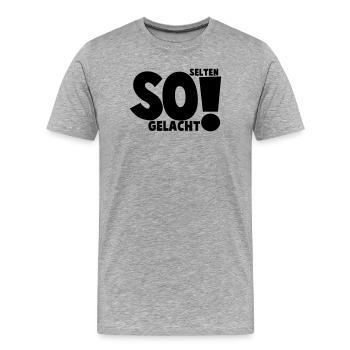 Rarely laughed so much - Men's Premium Organic T-Shirt - heather grey - Front - Damien (186cm)