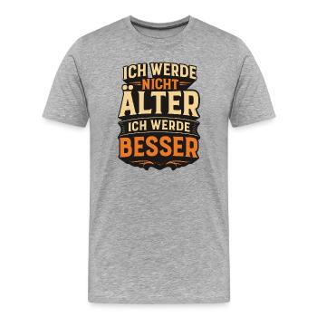 Je ne vieillis pas, je m’améliore - T-shirt bio Premium Homme - gris chiné - Devant - Damien (186cm)