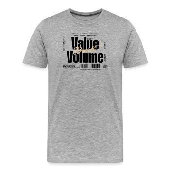 La valeur bat le volume – Design de déclaration (léger) - T-shirt bio Premium Homme - gris chiné - Devant - Damien (186cm)