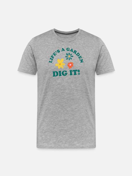 Life's a Garden DIG IT! - Men's Premium Organic T-Shirt - heather grey