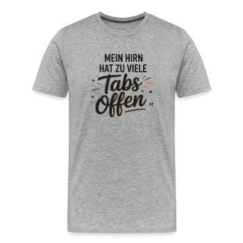 My brain has too many tabs open - Men's Premium Organic T-Shirt - heather grey - Front - Damien (186cm)
