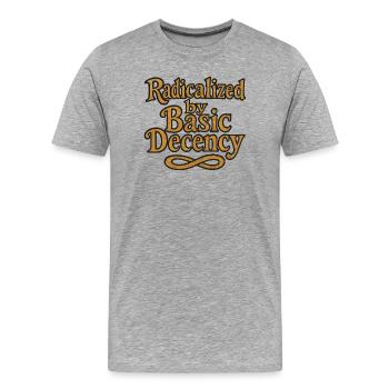 Radicalisés par la décence élémentaire - T-shirt bio Premium Homme - gris chiné - Devant - Damien (186cm)