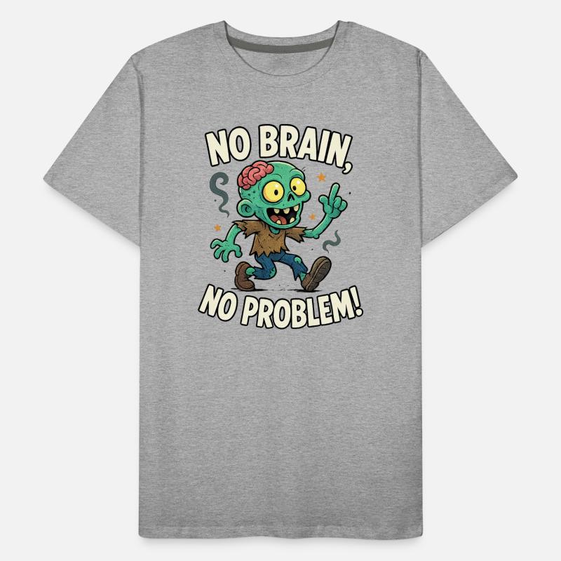 No Brain No Problem Zombie Tee Men's Premium Organic T-Shirt