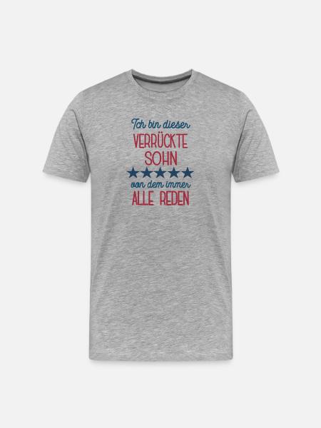 I'm this crazy son birthday sons - Men's Premium Organic T-Shirt - heather grey