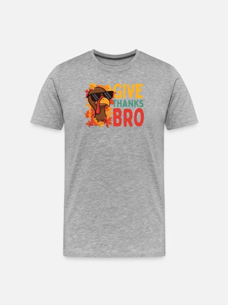 Give Thanks Bro Funny Thanksgiving Attitude - Men's Premium Organic T-Shirt - heather grey