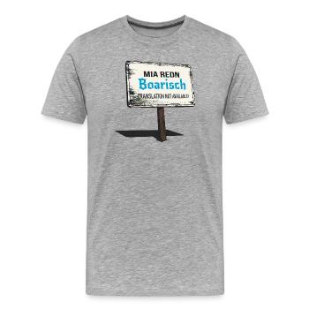 Mia Redn Boarisch   Bayrischer Dialekt Humor  - Männer Premium Bio T-Shirt - Grau meliert - Vorne - Damien (186cm)