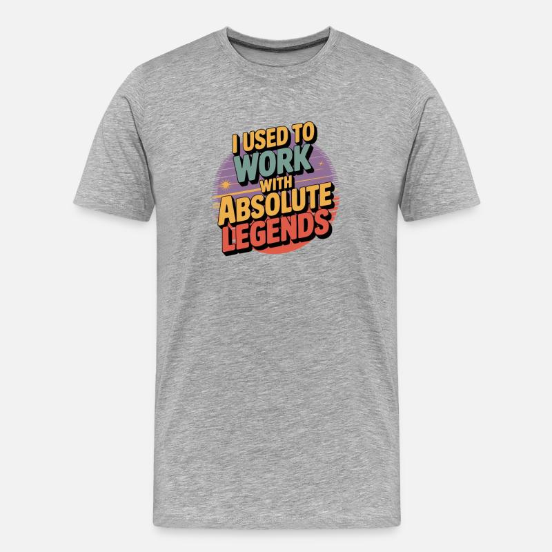 J’avais l’habitude de travailler avec Legend - T-shirt bio Premium Homme - gris chiné