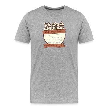 Je pourrais perdre du poids, mais ce serait injuste - T-shirt bio Premium Homme - gris chiné - Devant - Damien (186cm)