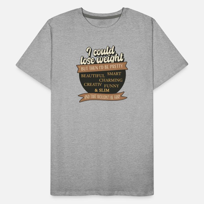 Je pourrais perdre du poids, mais ce serait injuste T-shirt bio Premium Homme