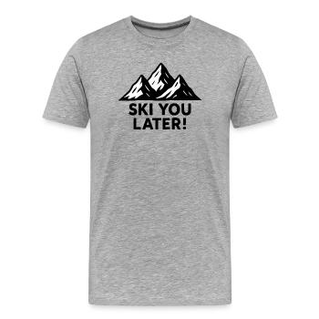 Verschneite Berge – Ski You Later! - Männer Premium Bio T-Shirt - Grau meliert - Vorne - Damien (186cm)