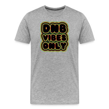 DNB Vibes Only Neon - Men's Premium Organic T-Shirt - heather grey - Front - Damien (186cm)