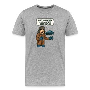Auto machen so ich machen so aber Unfall - Männer Premium Bio T-Shirt - Grau meliert - Vorne - Damien (186cm)