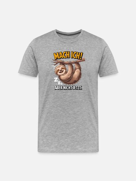 But I don't do it now sloth saying - Men's Premium Organic T-Shirt - heather grey