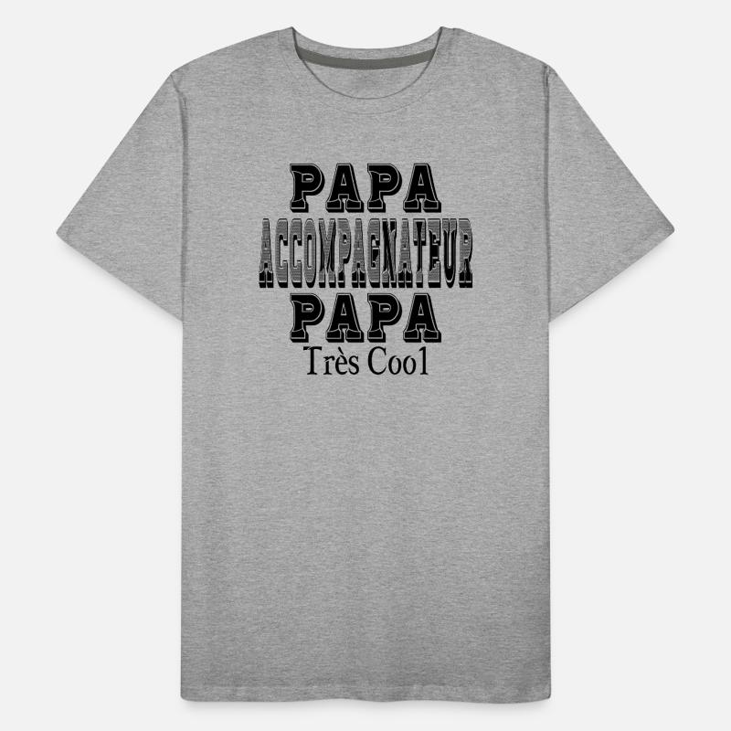 Papa Accompagnateur Papa Très Cool T-shirt bio Premium Homme