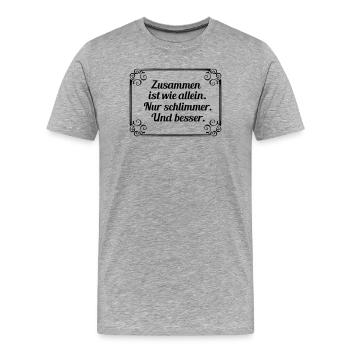 Zusammen ist wie allein - Männer Premium Bio T-Shirt - Grau meliert - Vorne - Damien (186cm)