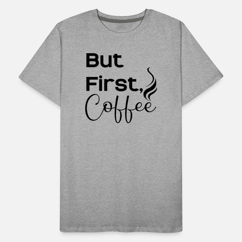 Mais d’abord caffee T-shirt bio Premium Homme