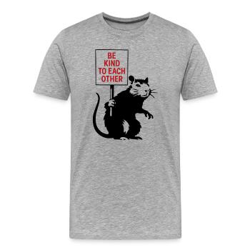 Sei freundlich zueinander Ratte - Männer Premium Bio T-Shirt - Grau meliert - Vorne - Damien (186cm)
