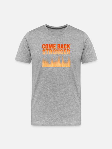 come back stronger - Men's Premium Organic T-Shirt - heather grey