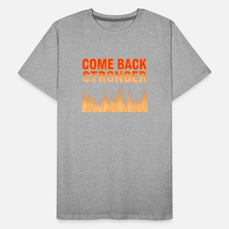 come back stronger Men's Premium Organic T-Shirt