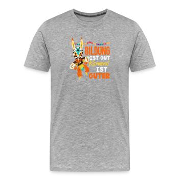 Bildung Ist Gut Lustiger Karneval Helau Fasching - Männer Premium Bio T-Shirt - Grau meliert - Vorne - Damien (186cm)