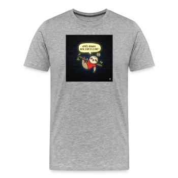 Faulheit auf dem Weg zum Ruhm - Männer Premium Bio T-Shirt - Grau meliert - Vorne - Damien (186cm)