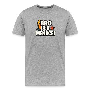 Bro Is a Menace Drôle Meme Dire - T-shirt bio Premium Homme - gris chiné - Devant - Damien (186cm)